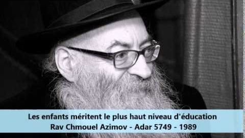 - אֵשׁ תָּמִיד תּוּקַד עַל הַמִּזְבֵּחַ לֹא תִכְבֶּה - Les enfants méritent de recevoir le plus haut niveau d'éducation juive - Rav Chmouel Azimov