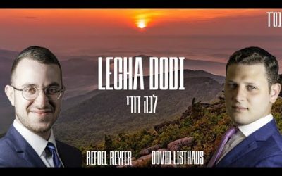 Le&rsquo;ha Dodi – David Listhaus et Raphael Reyfer