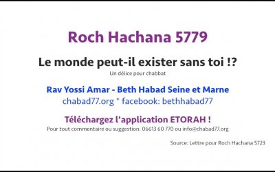Roch Hachana: Le monde peut-il exister sans toi !? Rav Y. Amar