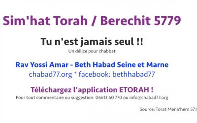 Sim&rsquo;hat Torah / Berechit: Tu n&rsquo;est jamais seul !! Rav Yossi Amar