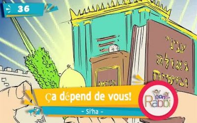 &lsquo;Mon Rabbi&rsquo; – Vidéo #35: Ça dépend de vous!