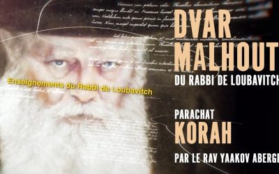 Dvar Malhout Parahat Korah 5779 Par le Rav Abergel