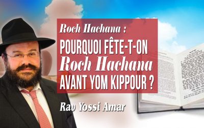 Roch Hachana: Comment se fait-il que Roch Hachana se fête avant Yom Kippour?