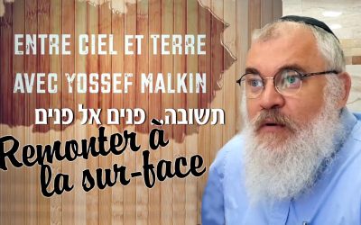 Psychologie et Hassidout : «Remonter à la sur-face» avec Yossef Malkin, psychothérapeute