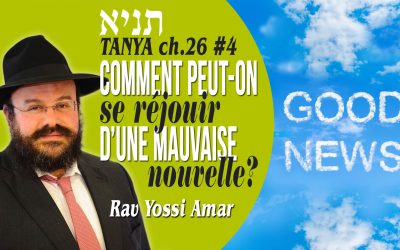 Tanya ch. 26 #4: Comment peut-on vraiment se réjouir d&rsquo;une mauvaise nouvelle ?!