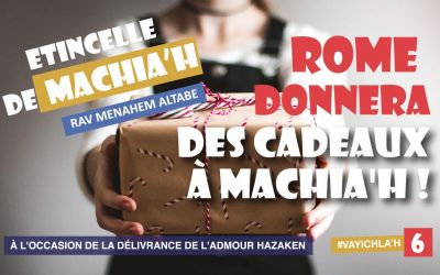Etincelle de Machia&rsquo;h : Rome donnera des cadeaux au Machiah !