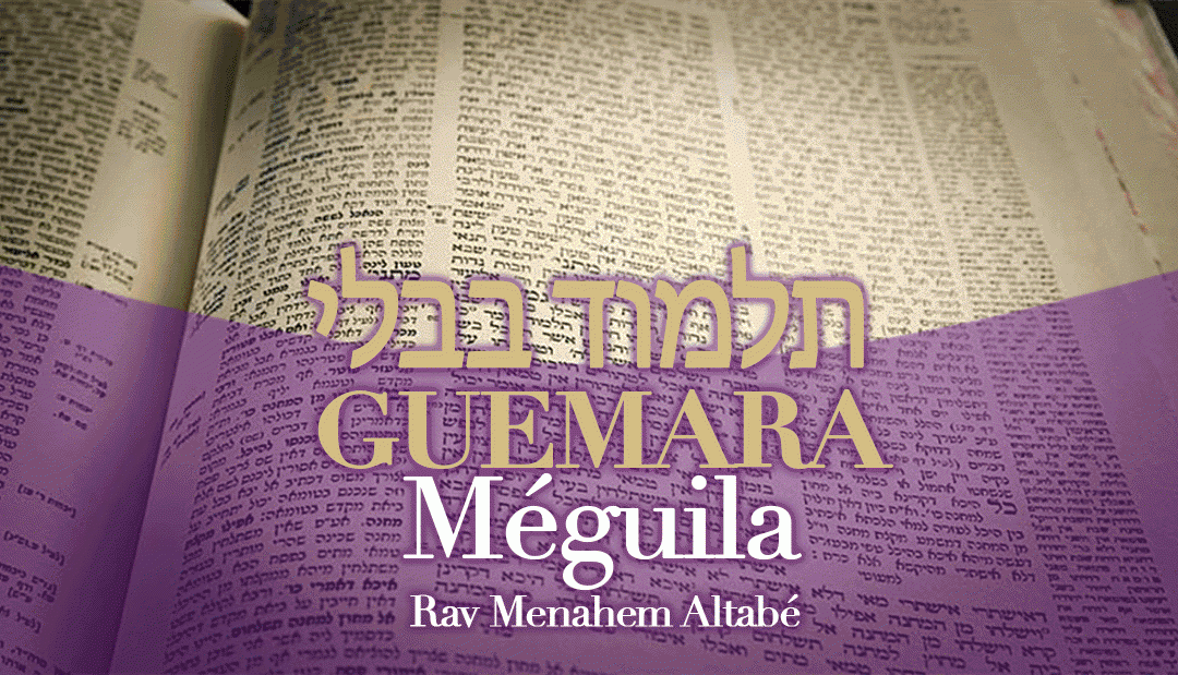 Guemara – Talmud Meguila 8b Rachi, Hala’ha et Hassidout