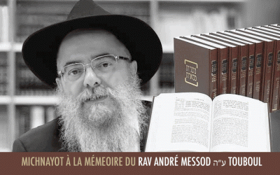 Liste de Michnayot à la mémoire du Rav André Messod a&rsquo;h Touboul