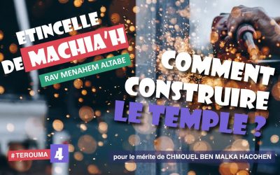 Etincelle de Machia&rsquo;h : Comment construire le Temple ?