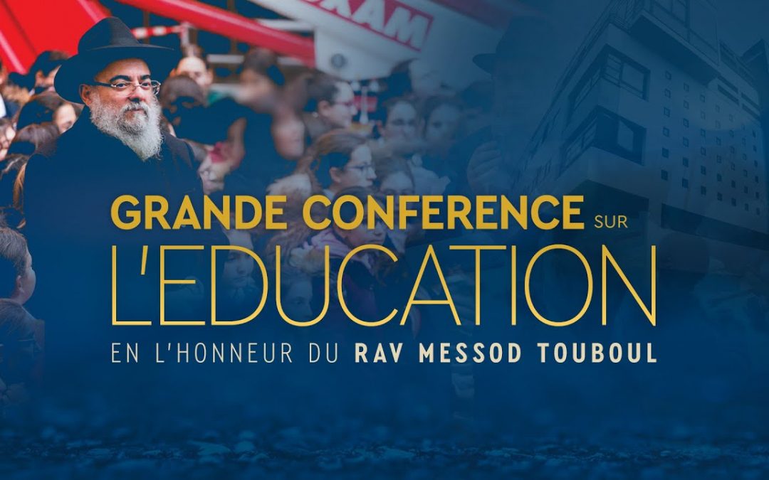 Grande conférence sur l’éducation pour les Chlochim de Rav Touboul