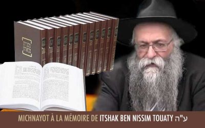 Liste des Michnayot pour l’élévation de l&rsquo;âme de (Gérard) Itshak ben Nissim Touaty ע&rsquo;ה