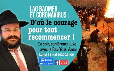Conférence « Lag Baomer et Coronavirus, d&rsquo;où le courage pour tout recommencer »