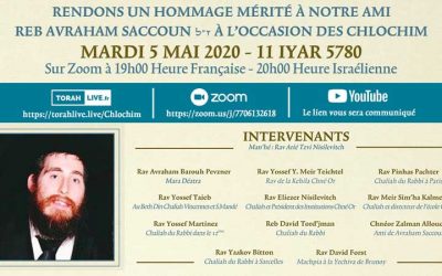 Chlochim de Reb Avraham Saccoun a’h, mardi 5 mai 2020, 11 Iyar 5780 – 19h00 (France) – 20h (Israel)