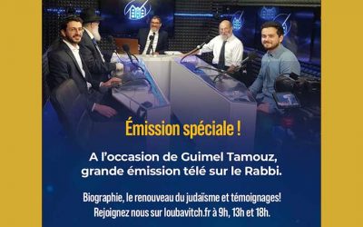 Jeudi  25 juin à 9h, 13h et 18h : Trois émissions télévisées « Spécial Guimel Tamouz » produites par le Beth Loubavitch