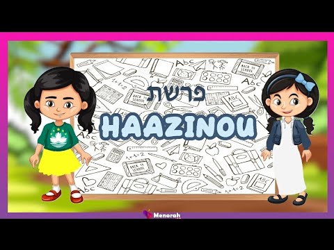 la paracha en vidéo pour les enfants : Haazinou