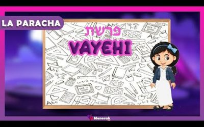 La Paracha pour les enfants : Vayéhi