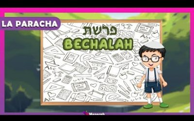 La Paracha pour les enfants : Bechala’h