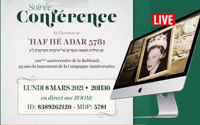 VIDEO. Conférence Live « Importance du jour anniversaire » à l’occasion du 25 Adar, anniversaire de la Rabbanit ‘Haya Mouchka