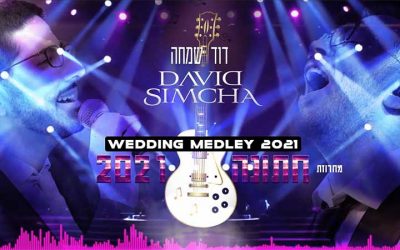 MUSIQUE. « Wedding Medlay 2021 » par David Simcha