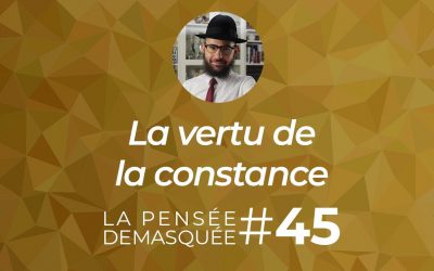 « La pensée démasquée » #45 par le Rav Haïm-Hillel Zekri