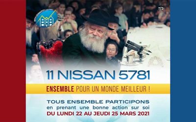 11 Nissan 5781 : Prendre une bonne action sur soi, du lundi 22 au jeudi 25 mars 2021