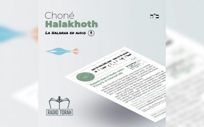 Choné Hala’hot #96 : Rajouts dans l’étude entre Pess’ah et Chavou’oth