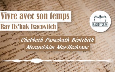 Béréchit : Analyse des dates hébraïques de la semaine, avec R. Yits’hak Isacovitch