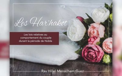 Taharat Hami’hpaha: Lois de Har’hakot (extrait du livre) par Rav Hillel M. Guez