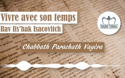 Vayéra : Analyse des dates hébraïques de la semaine, avec R. Yits’hak Isacovitch