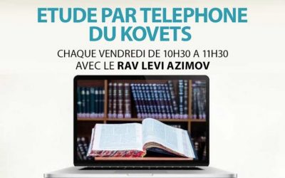Vendredi 8 octobre 2021 à 10h30 : Etude en direct du Kovets de Noa’h, avec le Rav Levi Azimov