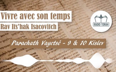 Vayetsé – Analyse des dates hébraïques de la semaine, avec R. Yits’hak Isacovitch