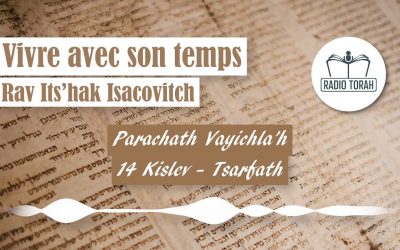 Vayichla&rsquo;h – Analyse des dates hébraïques de la semaine, avec R. Yits&rsquo;hak Isacovitch