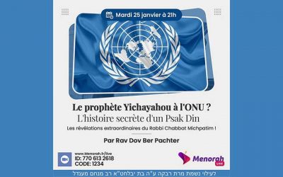 Mardi 25 janvier – 21h : Le prophète Yichayahou à l’ONU, par le Rav Dov Ber Pachter