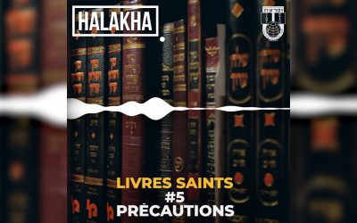 Halakha : livres de Kodech – avertissements et précautions #5