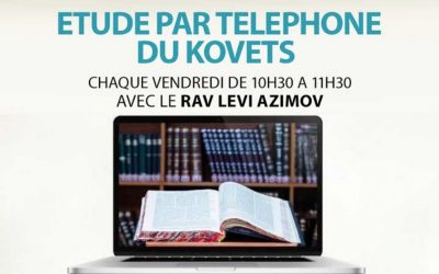 Vendredi 7 janvier 2022 à 10h30 : Etude en direct du Kovets Parachat Bo, avec le Rav Levi Azimov