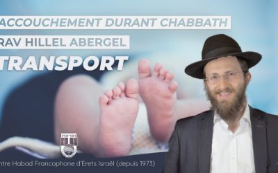 Rav Hillel Abergel | Accouchement durant Chabbat – Prendre la voiture ou l’ambulance ?