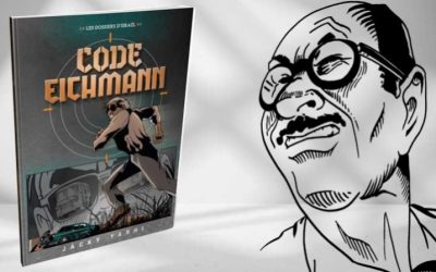 « Code Eichmann », la bande dessinée de Jacky Yarhi maintenant disponible en français