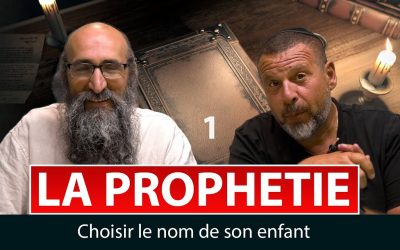 La prophétie #1 – Choisir le nom de son enfant – Rav Its’hak Peretz et Fabrice