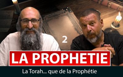 La prophétie #2 – « La Torah …. que de la prophétie » – Rav Its’hak Peretz et Fabrice