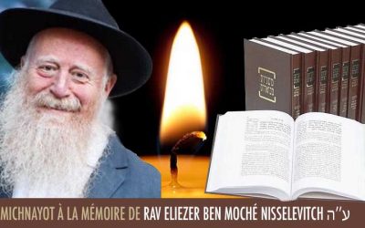Jusqu’au 8 Tamouz 5782 : Liste des Michnayot Léilouy Nishmat Rav Eliezer ben Moché Nisselevitch a’h