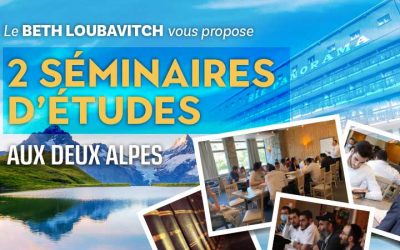 Beth Loubavitch : Séminaire d’études aux Deux Alpes, du 31 juillet au 21  août 2022