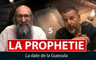 LA PROPHÉTIE 5 – La date de la gueoula – Rav Peretz et Fabrice
