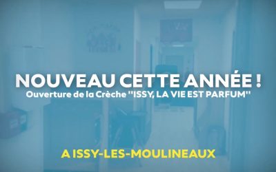 Issy les Moulineaux : Du rêve à la réalité… Enfin la crèche  »Issy, la Vie est Parfum » ouvre ses portes!