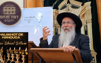 Les Halakhot de ‘Hanouca, cours public donné à la Yeshiva Daat Menahem Jérusalem