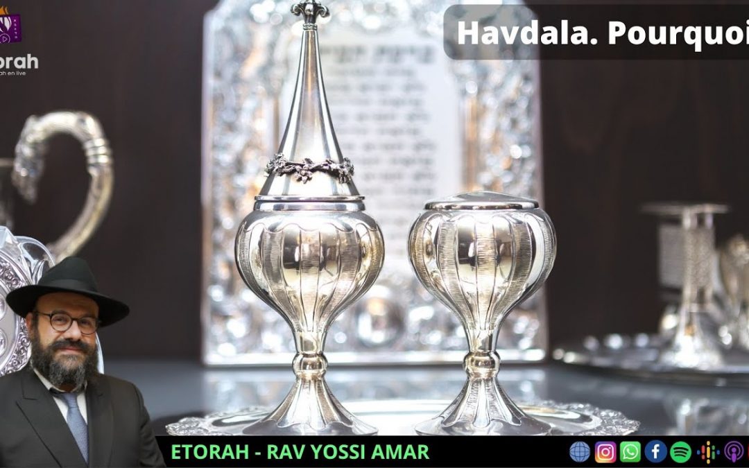 Yitro: Quel est le sens profond de la «bénédiction» de la Havdala ?