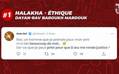 Hala&rsquo;ha : Puis-je prier que D.ieu me rende justice ?