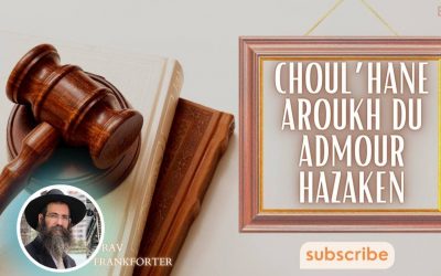 Choul’hane Aroukh du Admour Hazaken : Rav Israël Frankforter