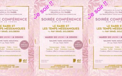 Ce soir, mardi 20 juin : Soirée Conférence féminine du Guimel Tamouz – « Le Rabbi et les Temps Messianiques », au Beth Haya Mouchka