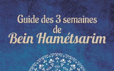 Le Guide des trois semaines (Partie 2 : 1 – 9 Av) publié par le Rabbinat Loubavitch de France