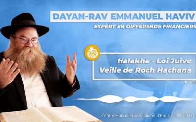 Halakha : Veille de Roch Hachana par le Rav Emmanuel Haviv